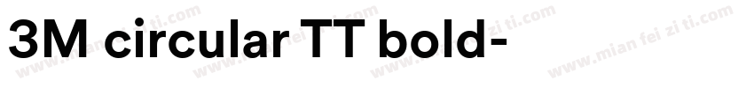 3M circular TT bold字体转换